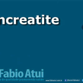 Pancreatite - Intolerância à lactose - Por Dr Fabio Atui - Cirurgia do Aparelho Digestivo e Coloproctologista