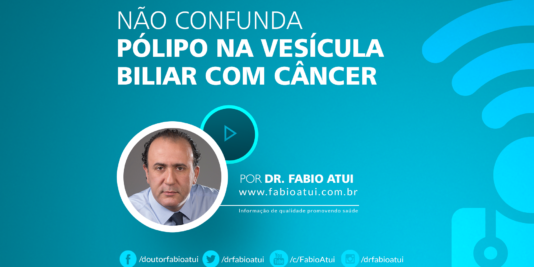 Pólipo na vesícula - Dr Fabio Atui - Cirurgia do Aparelho Digestivo e Coloproctologista